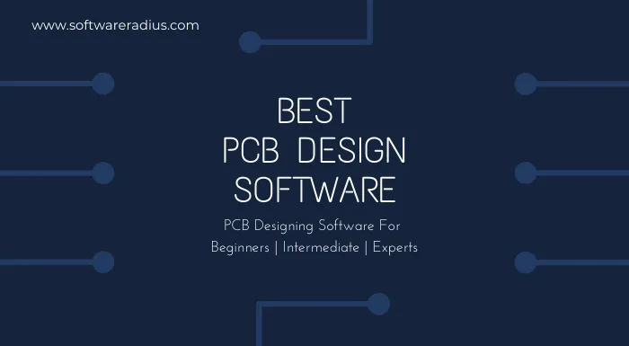 Best PCB Design Software For Beginners, Intermediate and Experts