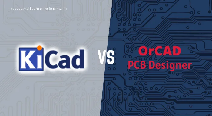 KiCad Vs OrCAD PCB Designer which one is best