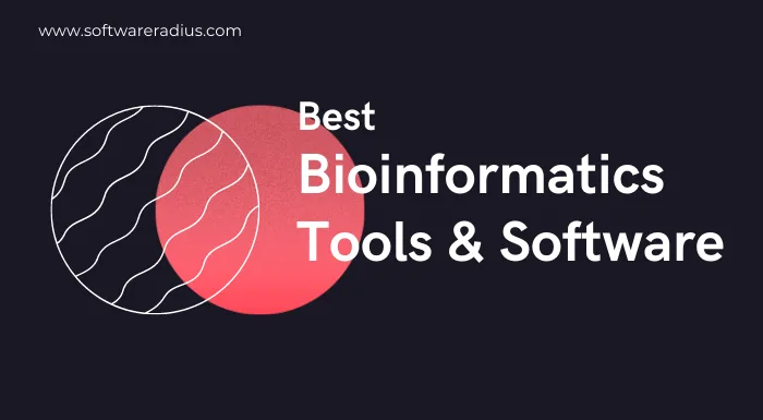 Top Best Bioinformatics Software Tools List Free and Paid